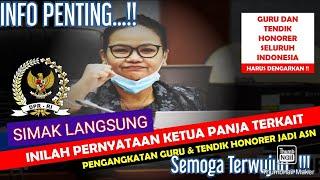 INFO PENTING KETUA PANJA HONORER TERKAIT PENGANGANGKATAN GTK HONORER JADI ASN