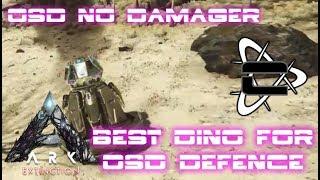 Ark Extinction Best Dino to defend OSD No Damage