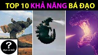 Top 10 Khả Năng Bá Đạo của Godzilla |Bạn Có Biết?