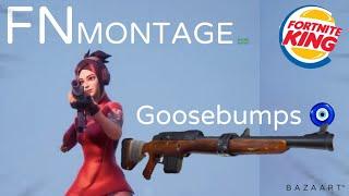 Goosebumps || FNmontage || nooban