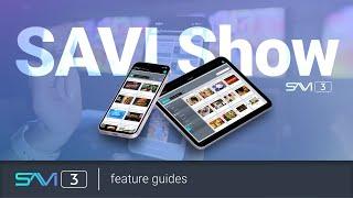 SAVI Show | Simplified Content Distribution