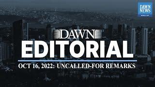 Uncalled-For Remarks | Editorial | Dawn News English