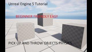 UNREAL ENGINE 5 TUTORIAL PICKUP AND THROW PHYSICS