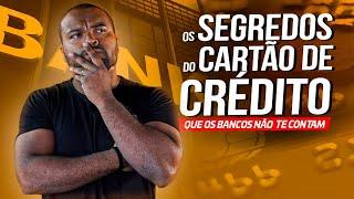 Os SEGREDOS do Cartão de CRÉDITO que os Bancos NÃO te CONTAM | CUIDADO para NÃO COMETER esses ERROS