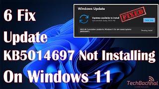 Update KB5014697 Not Installing On Windows 11 - 6 Fix How To