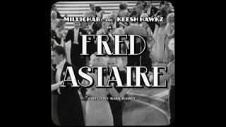 Millichab X Keesh Hawkz - Fred Astaire