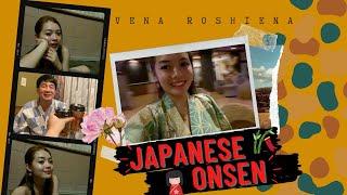 JAPANESE HOT ONSEN ️ | Vena Roshiena