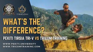 Difference between TRICOM and the Pekiti Tirsia TRI-V Training Methodologies