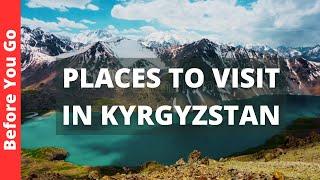Kyrgyzstan Travel: 11 AMAZING Places to Visit in Kyrgyzstan (& Best Things to Do)