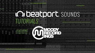 Beatport Sounds Tutorials - Moody Recordings Underground Sample Pack V3