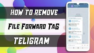 How To Remove Telegram File Forward TaG/Caption