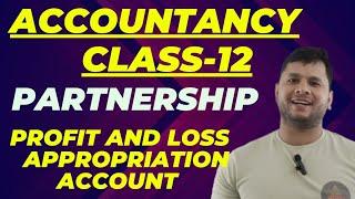 profit and loss appropriation account || partnership || shubham bhatt || class 12 accountancy