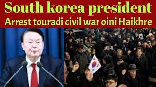 South korea president ki maraibak | magi support toubasingna hai, faradi civil war oini