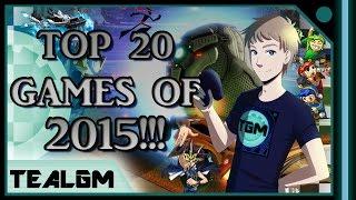 TOP 20 GAMES OF 2015 - PART 1 (20-11) - Tealgamemaster