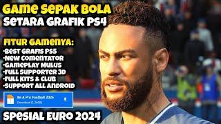 Spesial Euro! Game Sepak Bola Yang Katanya Setara Dengan PS4 ,Full Club & New Event - Support All HP