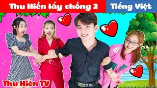 Thu Hiền Lấy Chồng 2 | Thu Hiền TV Tập 104 | Phim Cổ Tích Đời Thực Hay Nhất 2021