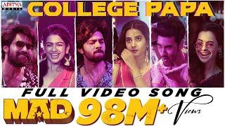 College Papa Full Video Song | MAD| Kalyan Shankar| S. Naga Vamsi | Kasarla Shyam | Bheems Ceciroleo