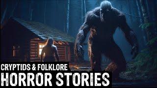 TRUE Terrifying Cryptids & Folklore Horror Stories (Dogman, Sasquatch, Wendigo, Scary, Park Ranger)