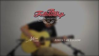 Atkin J-45 TV Yellow at The Fellowship of Acoustics