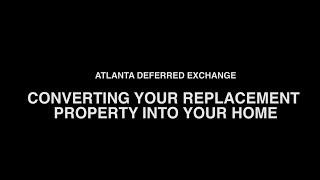 1031 Exchange - Converting Your Replacement Property Into Your Home