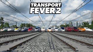 Transport Fever 2 Rennen XXL High Speed Race  Der große High Speed Train Vergleich 