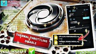 DISABLE THERMAL THROTTLING & REDUCE DEVICE HEAT | NO ROOT MAGISK MODULE 