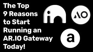 Top Top 9 Reasons to Start Running an AR.IO Gateway | AR.IO 101