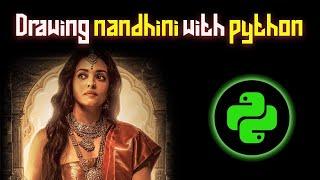 When an Artist become a Programmer | Drawing Nandhini with Sketchpy | #ponniyinselvan | Code Hub