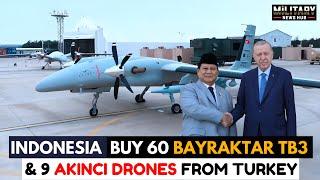 INDONESIA Buys 60 Bayraktar TB3 & 9 Akinci DRONES from Türkiye?