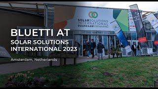 BLUETTI at Solar Solutions International 2023 Amsterdam, Netherlands