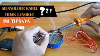 Tips Cara Menyolder agar Lengket dengan Mudah ||  Tutorial Pemula