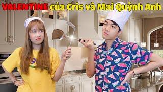 VALENTINE của CrisDevilGamer và Noob Mai Quỳnh Anh