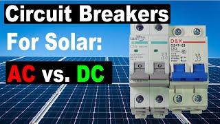Understanding PV Solar Circuit Breakers - DC vs. AC - why they are different #solar #diy