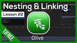 Olive Lesson 22 - Nesting and Linking Audio and Video Tracks