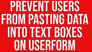 Prevent Users From Pasting Data into Text Boxes on UserForm