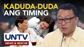 Timing ng pagtungo sa Hong Kong ng mga Duterte, kaduda-duda ayon kay Rep. Chua