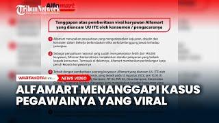 Alfamart Menanggapi Masalah Pegawainya yang Viral di Media Sosial Terkait Pengutilan