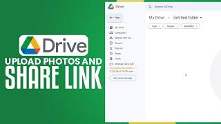 How To Upload Photos In Google Drive And Share Link (2023 Updated)