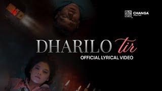 Dharilo Tir - Yunish Shahi | Official Lyrical Video | Starring Dona Thapa & DJ Nani |