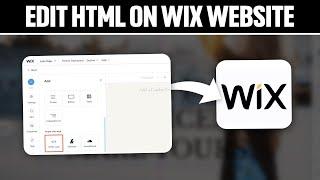 How To Edit HTML On Wix Website 2024! (Full Tutorial)