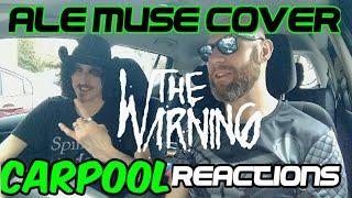 The Warning Ale Muse Hysteria Cover Carpool Reactions