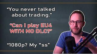 RESPONDING TO YOUR COMMENTS on "QUICK and COMPLETE beginner's tutorial for Europa Universalis 4"