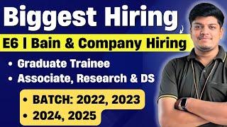 Biggest Hiring | E6, Bain & Company Hiring | Off Campus Drive 2025, 2024, 2023, 2022 BATCH | Hiring