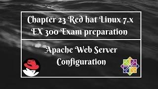 Chapter 23 Red Hat Linux 7.x EX 300 exam Apache Web Server Configuration