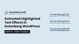 Animated Highlighted Text Effects in Gutenberg WordPress | WordPress design Tips and Tricks