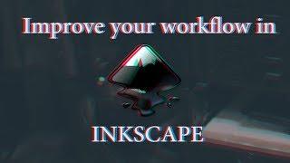 5 tips to improve your workflow in inkscape