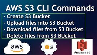 Use AWS Command Line Interface CLI for creating, copying, retrieving and deleting files from AWS S3