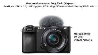 Full Sony ZV-E10II specs: 26MP, 4k 10bit 4.2.2, LUT support, NO AI chip, NO mechanical shutter...