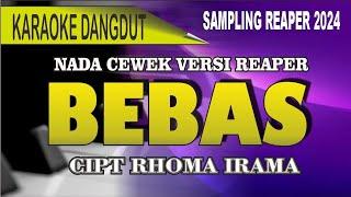 Karaoke Dangdut Bebas (nada cewek) - Cipt Rhoma irama