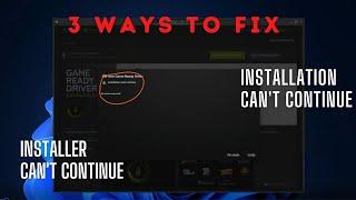 3 Ways to Fix NVIDIA GeForce Experience "Installation Can't continue" Error (works in 2024)